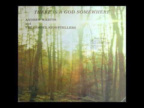 There Is A God Somewhere '82 - Andrew Wartts & The Gospel Storytellers