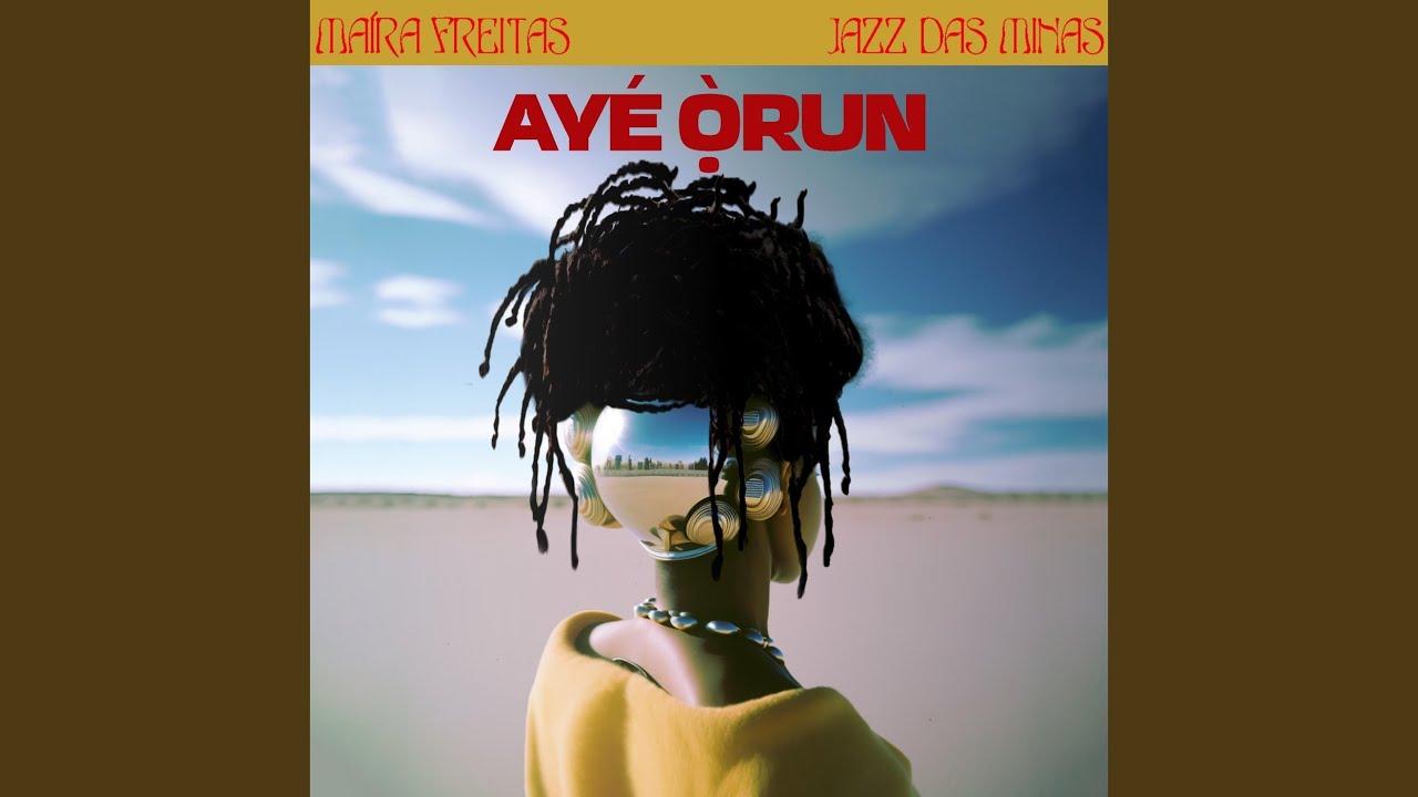 Ayé Òrum - Ifátókí Maíra Freitas, Jazz das Minas
