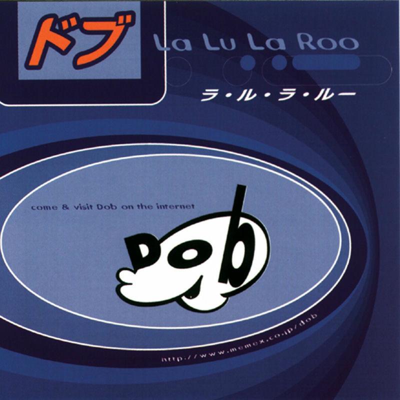 La Lu La Roo - DOB
