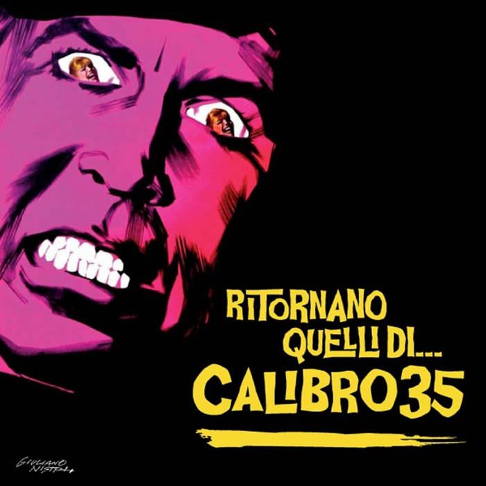 Ritornano quelli di... Calibro 35 - Calibro 35