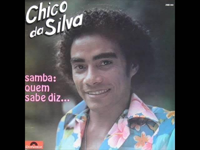  - Chico Da Silva