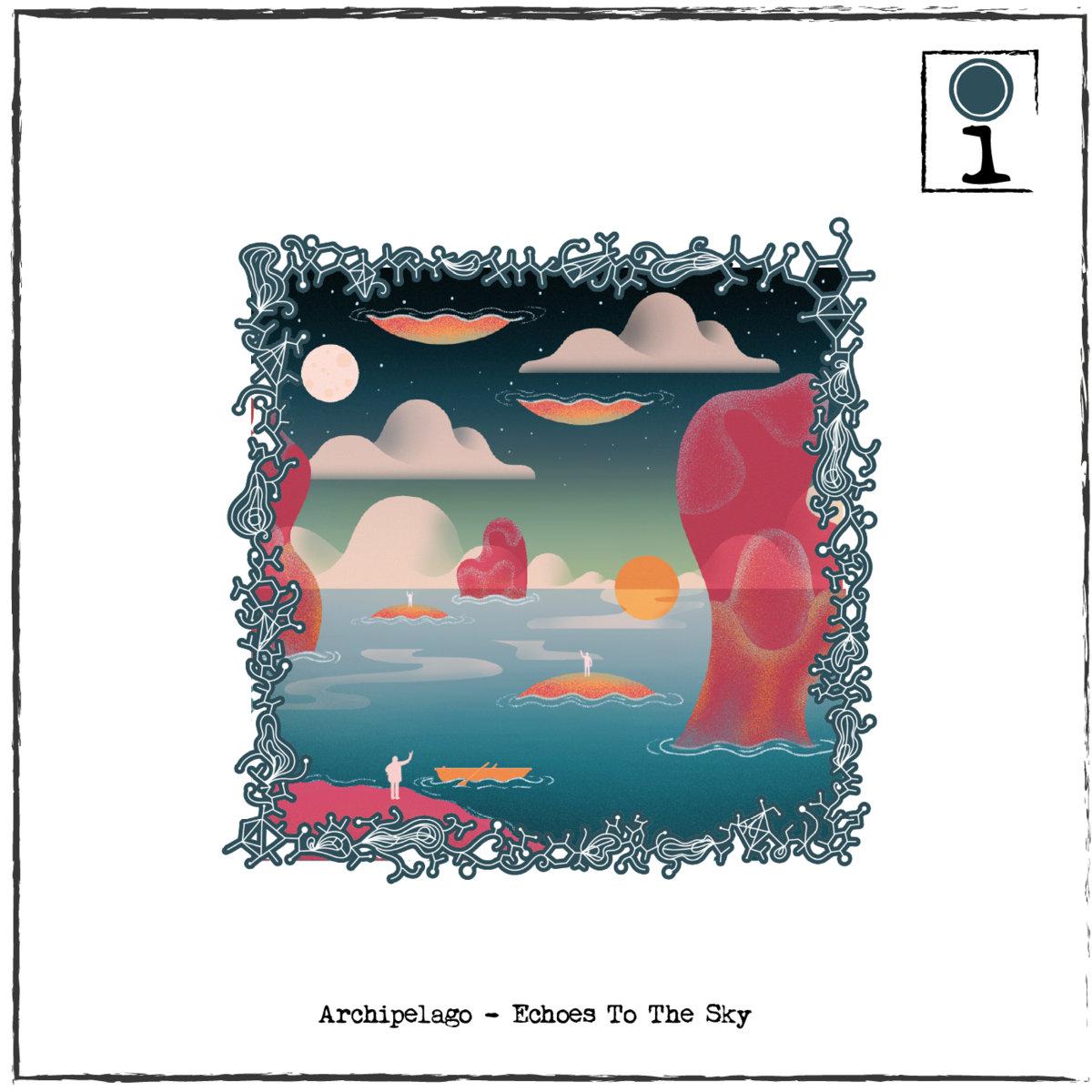 Echoes To The Sky - Archipelago