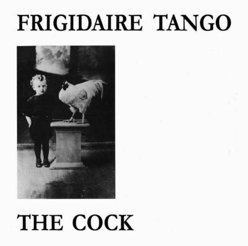 Frigidaire Tango ‎– Any Time You Dress So Fine (1981) - Frigidaire Tango