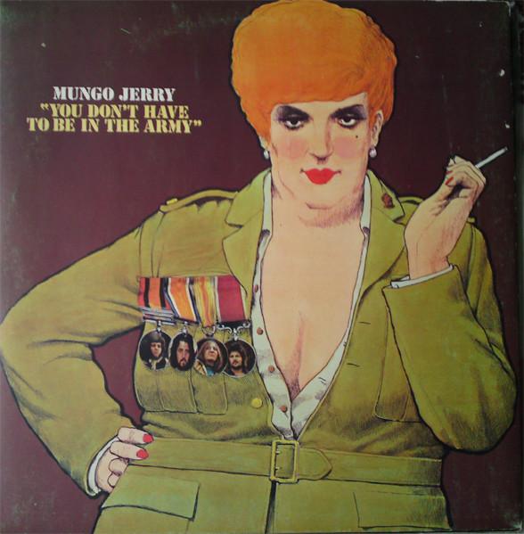 You Don't Have To Be In The Army - Mungo Jerry