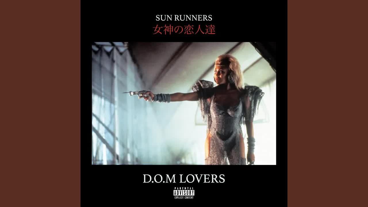 D.O.M LOVERS - SUN RUNNERS 女神の恋人達