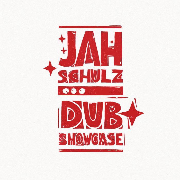 Dub Showcase - Jah Schulz