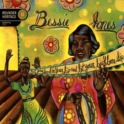 Put Your Hand On Your Hip, And Let Your Backbone Slip: Songs And Games From The Georgia Sea Islands - Bessie Jones