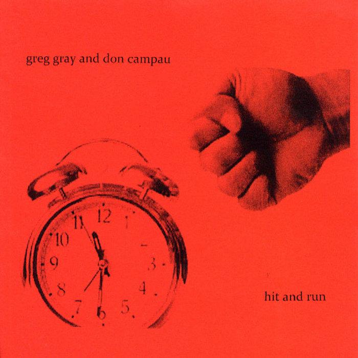 Hit And Run by Greg Gray and Don Campau - Greg Gray and Don Campau