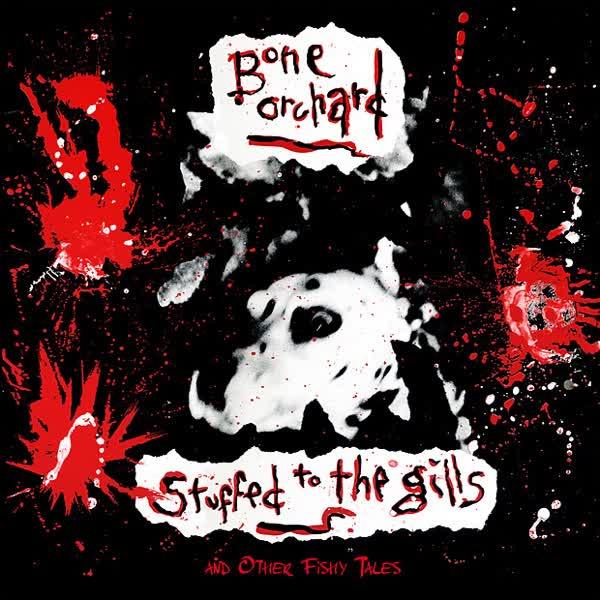 Stuffed to the Gills - And Other Fishy Tales - Bone Orchard