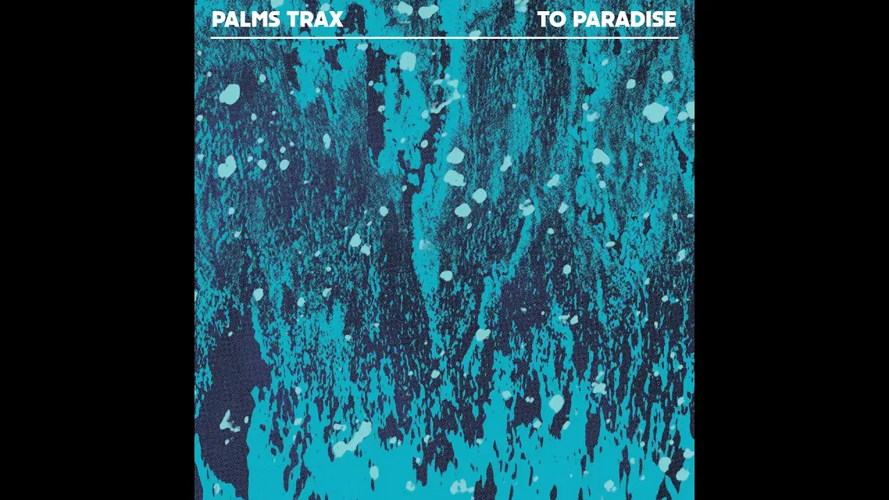 To Paradise - Palms Trax
