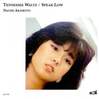 Tennessee Waltz / Speak Low - Naomi Akimoto