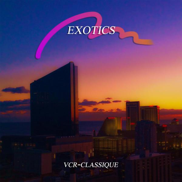 Exotics - vcr-classique