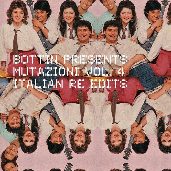 Mutazioni 4: Twenty Italian Oddball Edits - BOTTIN