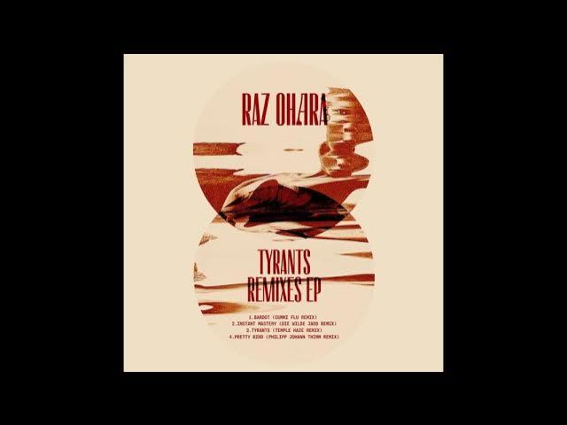 Tyrants Remix - Raz Ohara