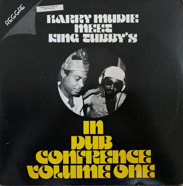 In Dub Conference Volume One - Harry Mudie & King Tubby