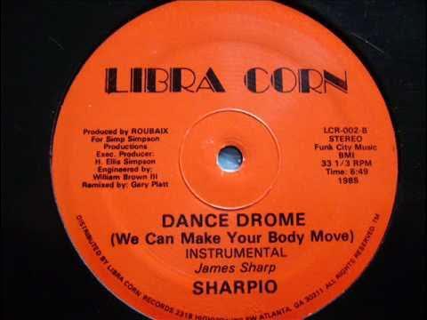 Dance Drome (We Can Make Your Body Move) - Sharpio