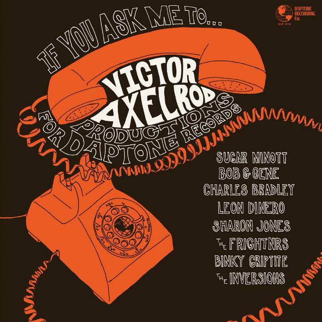 If You Ask Me To: Victor Axelrod Covers for Daptone Records - Sharon Jones, Victor Axelrod