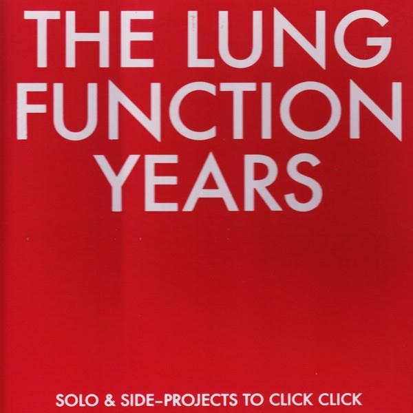 The Lung Function Years - Solo & Side-Projects To Click Click - EFF (3)