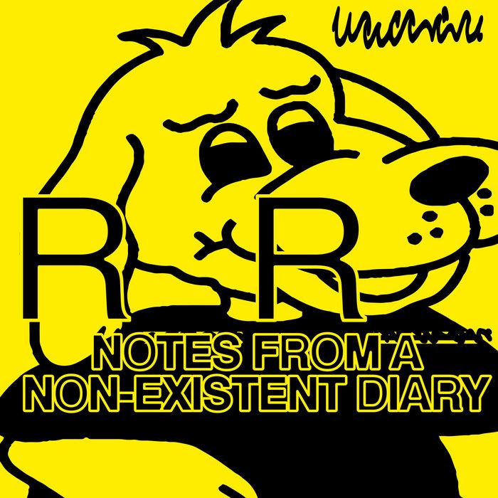 Notes From A Non-Existent Diary - R_R_