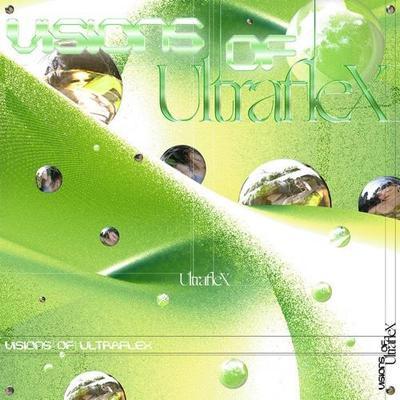 Visions of Ultraflex - Ultraflex