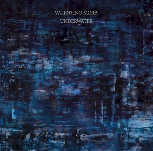 Underwater - Valentino Mora
