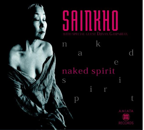 Naked Spirit - Sainkho Namtchylak