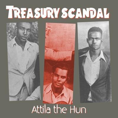 Treasury Scandal - Attila the Hun, The Attila