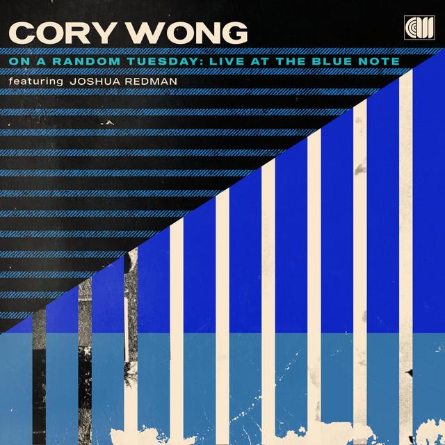 On A Random Tuesday : Live At The Blue Note - Cory Wong, Joshua Redman