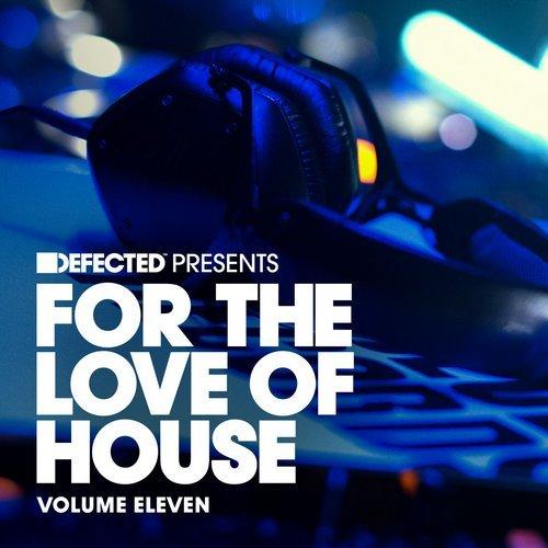 Defected presents For The Love Of House Volume 11 - DJ Chus presents The Groove Foundation
