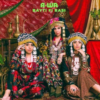Bayti Fi Rasi - A-WA