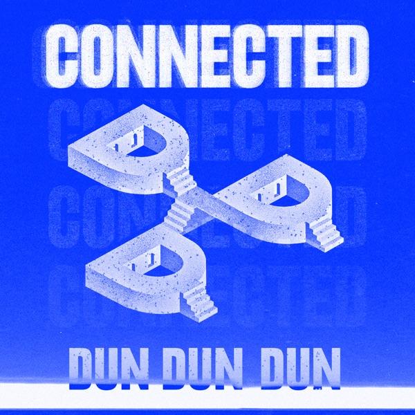 Connected - Dundundun