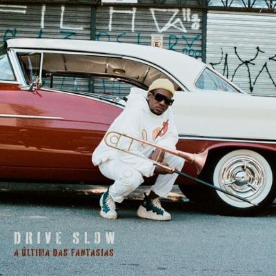 Drive Slow - Joabe Reis