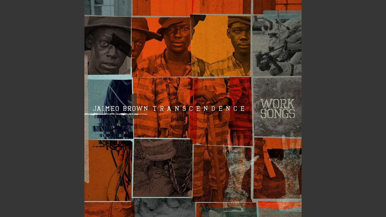 Work Songs - Jaimeo Brown Transcendence