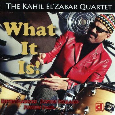 What It Is! - Kahil El'Zabar Quartet