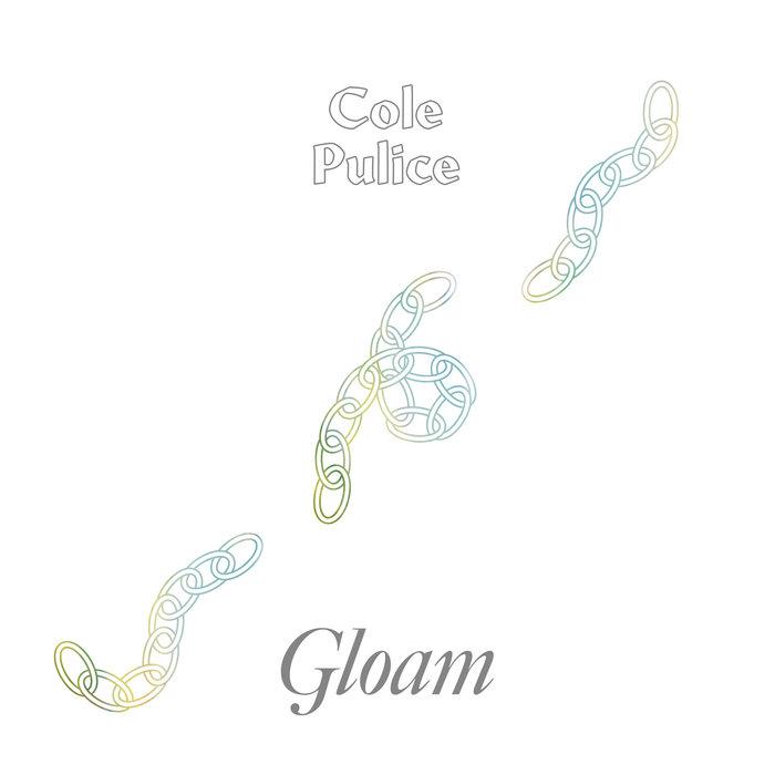 Gloam - Cole Pulice