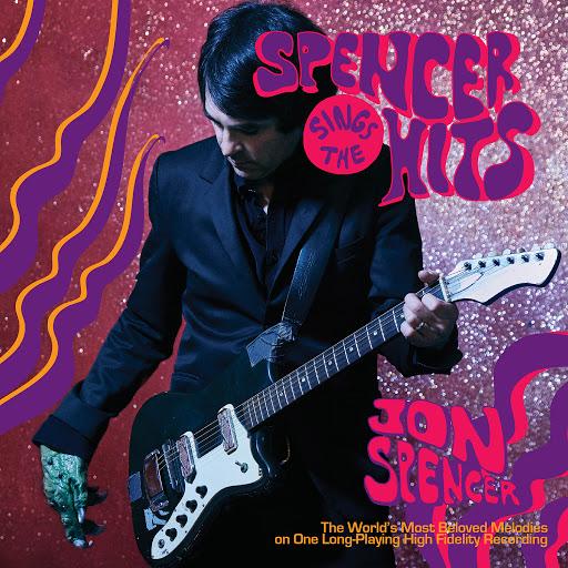Spencer Sings The Hits - Jon Spencer