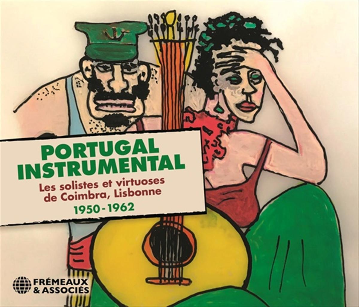 Portugal instrumental : les solistes et virtuoses de Coimbra, Lisbonne 1950-1962 - Domingos Camarinha