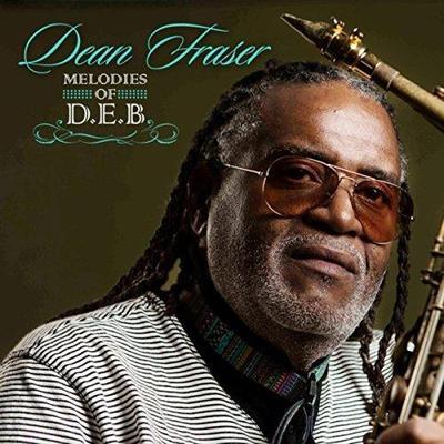 Melodies of D.E.B - Dean Fraser