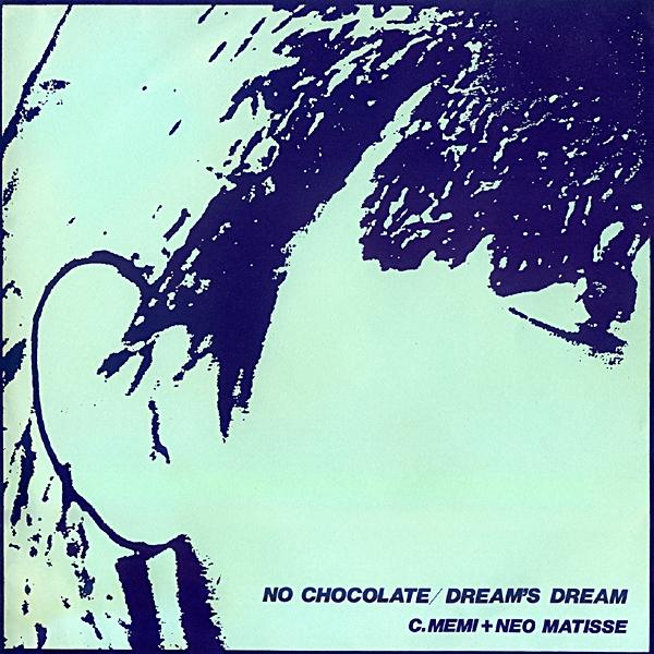 No Chocolate / Dream's Dream - C. Memi + Neo Matisse
