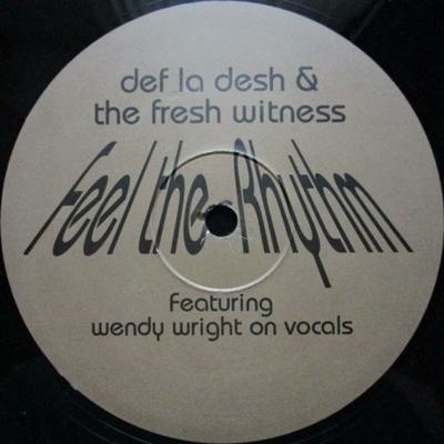 Feel The Rhythm CDM - Def La Desh & The Fresh Witness