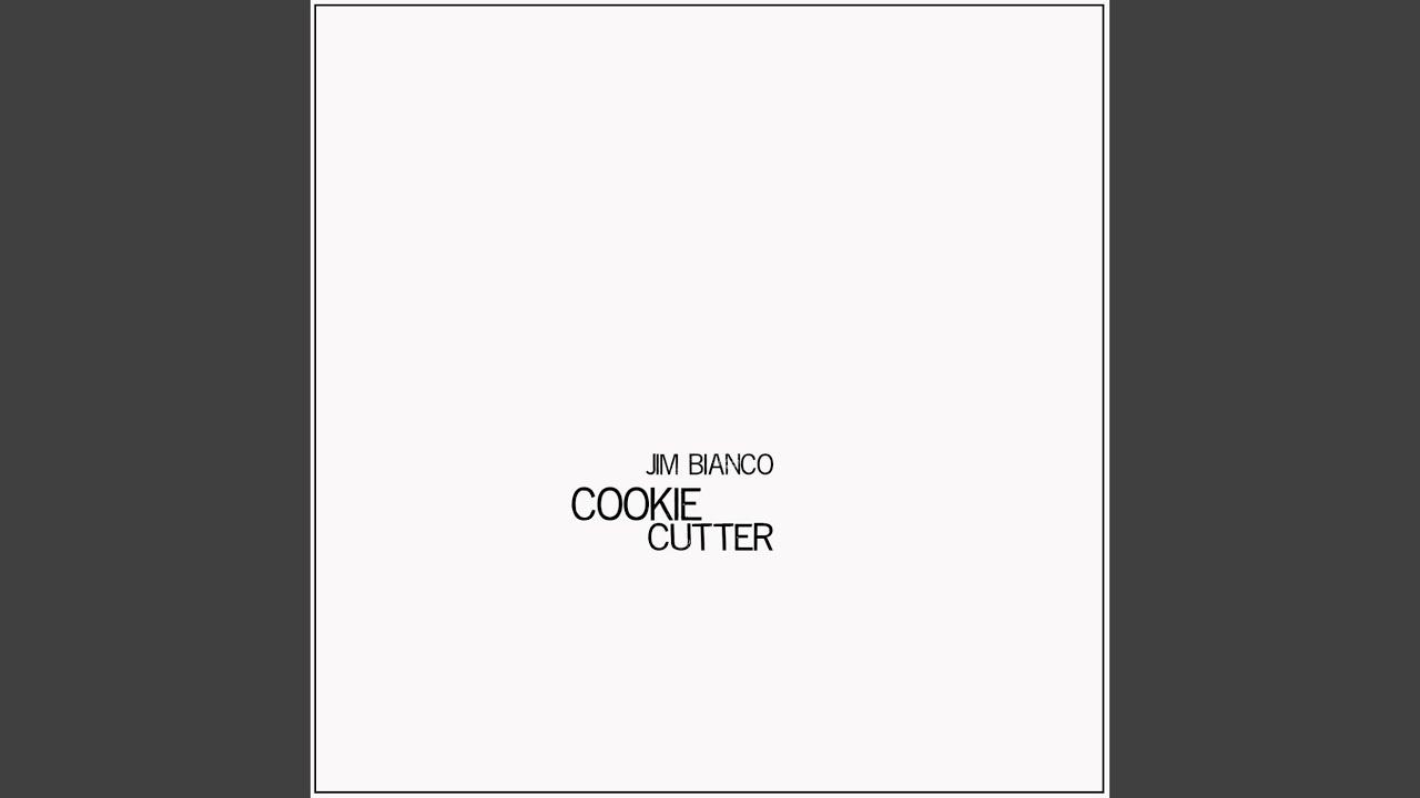 Cookie Cutter - Jim Bianco
