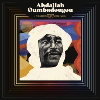 AMGHAR The Godfather of Tuareg Music, Vol. 1 - Abdallah Oumbadougou