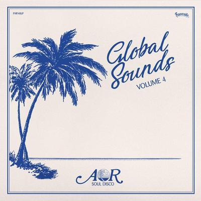 AOR Global Sounds Vol.4 (1977-1986, Selected By Charles Maurice) - Oro