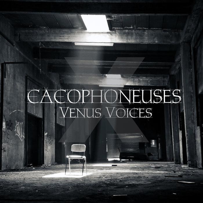 VENUS VOICES - CACOPHONEUSES