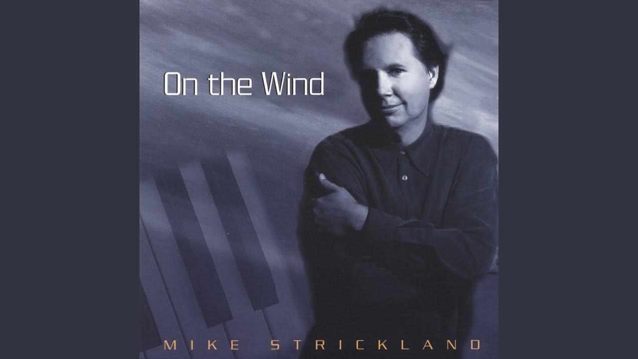 - Mike Strickland