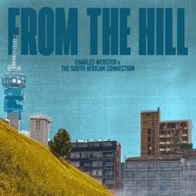 From The Hill - Charles Webster & El Payo feat. Girly Mbambani