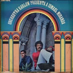 Orchestra Harlow presenta a Ismael Miranda - Orchestra Harlow