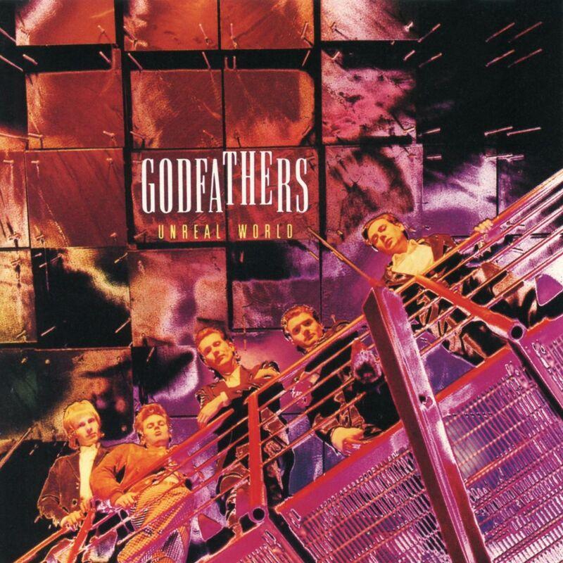 Unreal World - The Godfathers