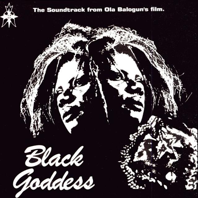 black goddess: the soundtrack from ola balogun's film - afrocult foundation