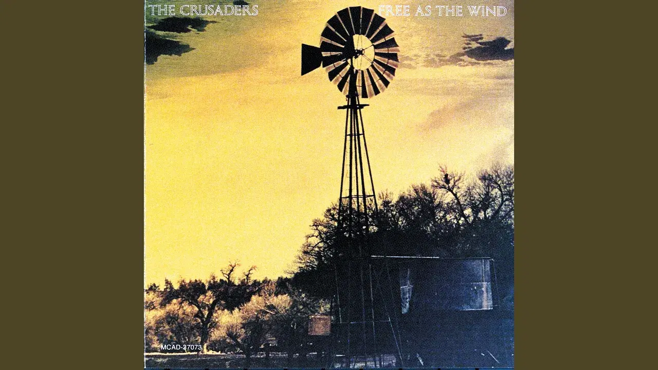 Free as the Wind - The Crusaders